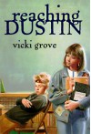 Reaching Dustin - Vicki Grove