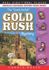 The Gosh Awful! Gold Rush Mystery (Real Kids, Real Places) - Carole Marsh