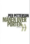 Månen over Porten - Per Petterson