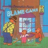 The Berenstain Bears and the Blame Game - Stan Berenstain, Jan Berenstain