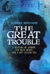 The Great Trouble: A Mystery of London, the Blue Death, and a Boy Called Eel (Audio) - Deborah Hopkinson