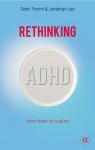 Rethinking ADHD: From Brain to Culture - Sami Timimi, Jonathan Leo