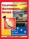 California Mathematics Review II: Content Standards 6-Algebra I - Erica Day, Colleen Pintozzi