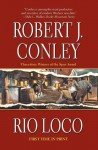 Rio Loco - Robert J. Conley