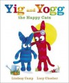 Yig and Yogg the Happy Cats. by Lindsay Camp - Lindsay Camp