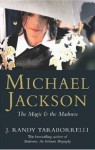 Michael Jackson: The Magic and the Madness - J. Randy Taraborrelli