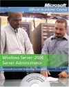 70-646, Package: Windows Server 2008 Administrator with Lab Manual (Microsoft Official Academic Course Series) - Microsoft Official Academic Course