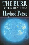 The Burr in the Garden of Eden - Hayford Peirce