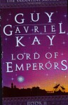 Lord of Emperors (The Sarantine Mosaic) - Guy Gavriel Kay