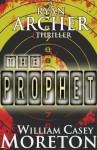 The Prophet (Ryan Archer #2) - William Casey Moreton