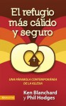 El Refugio M S C Lido y Seguro: Una Par Bola Contempor NEA de La Iglesia - Kenneth H. Blanchard, Phil Hodges