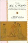 The Tso Chuan: Selections from China's Oldest Narrative History - Burton Watson