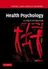 Health Psychology: A Critical Introduction - Antonia C. Lyons, Kerry Chamberlain