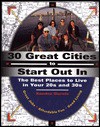 30 Great Cities to Start Out in - Sandra Gurvis, Scott Merola