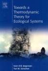 Towards a Thermodynamic Theory for Ecological Systems - Sven Erik Jørgensen