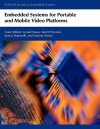 Embedded Systems for Portable and Mobile Video Platforms - Leonel Sousa, Noel O'Connor, Antonio Núñez