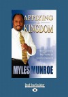 Applying the Kingdom (Easyread Large Edition) - Myles Munroe