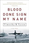 Blood Done Sign My Name: A True Story - Timothy B. Tyson