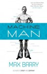 Machine Man - Max Barry