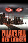 Pillar's Fall - Ben Larken