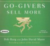 Go-Givers Sell More - Bob Burg, John David Mann