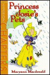 Princess Josie's Pets - Maryann Macdonald