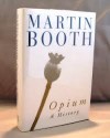 Opium: A History - Martin Booth