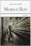 Nord e Sud - Elizabeth Gaskell, Lorenza Ricci, Valeria Mastroianni, Marisa Sestito