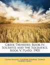 Greek Thinkers: Socrates and the Socratics, Plato - Laurie Magnus, George Godfrey Berry