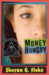 Money Hungry - Sharon Flake