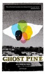 Ghost Pine: All Stories True - Jeff Miller