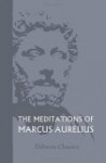 The Meditations of Marcus Aurelius - Marcus Aurelius