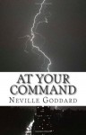 At Your Command - Neville Goddard