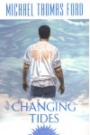 Changing Tides - Michael Thomas Ford