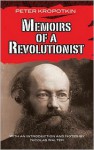 Memoirs of a Revolutionist - Pyotr Kropotkin, Nicolas Walter