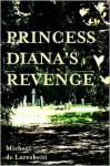 Princess Diana's Revenge - Michael De Larrabeiti