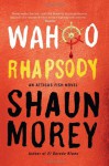 Wahoo Rhapsody (An Atticus Fish Novel) - Shaun Morey