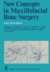 New Concepts in Maxillofacial Bone Surgery - B. Spiessl