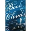 Book of Clouds. Chloe Aridjis - Chloe Aridjis