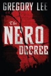 The Nero Decree - Gregory Lee