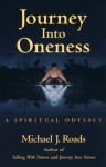 Journey Into Oneness: A Spiritual Odyssey - Michael J. Roads, Nancy Carleton