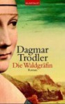 Die Waldgräfin - Dagmar Trodler