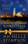 A Shoulda Woulda Christmas - Michelle Stimpson