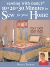 10, 20, 30 Minutes to Sew for Your Home (Sewing with Nancy) - Nancy Zieman