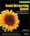 Social Networking Spaces - Todd Kelsey