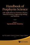 Handbook of Porphyrin Science: With Applications to Chemistry, Physics, Materials Science, Engineering, Biology and Medicine (Volumes 1-5) - Karl M. Kadish, Kevin M. Smith, Roger Guilard