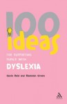 100 Ideas for Supporting Pupils with Dyslexia (Continuum One Hundreds) - Gavin Reid, Shannon Green