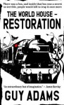 Restoration (The World House #2) - Guy Adams