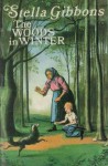 The Woods In Winter - Stella Gibbons