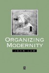 Organizing Modernity - John Law